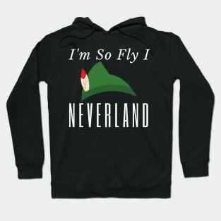 I'm So Fly I Neverland Hoodie